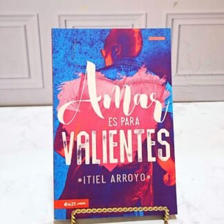 AMAR ES PARA VALIENTES