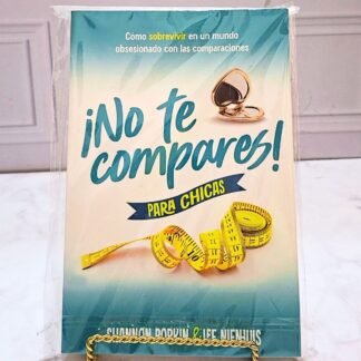 NO TE COMPARES PARA CHICAS